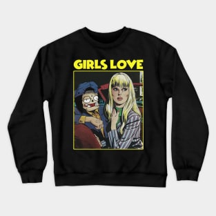 GIRLS LOVE Crewneck Sweatshirt